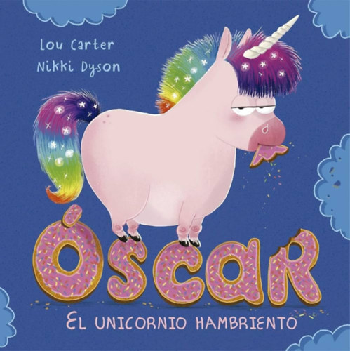 Lou Carter: Oscar El Unicornio Hambriendo Y El Cumpleaños antikvár