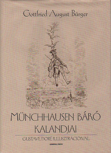 Gottfried August Bürger; Gustave Doré: Münchhausen báró kalandjai - Gustave Doré illusztrációival antikvár
