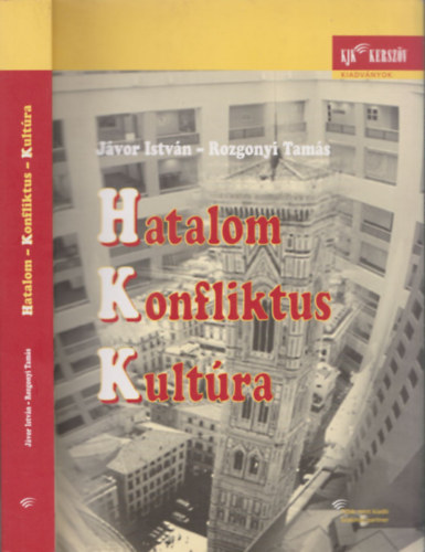 Jávor István; Rozgonyi Tamás: Hatalom - konfliktus - kultúra antikvár