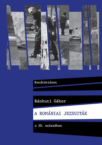 A romániai jezsuiták a 20. században akciós termékkép 1