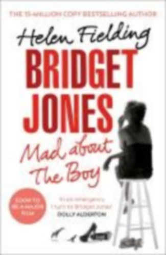Fielding, Helen: Bridget Jones: Mad About the Boy idegen