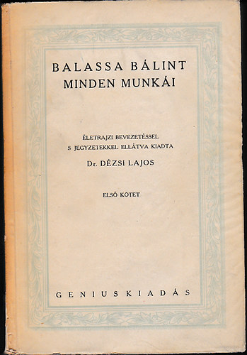Balassa Bálint; Bálint Lajos (szerk.): Balassa Bálint minden munkái I-II. /Nagy írók-Nagy írások I./ (számozott) - Számozott antikvár
