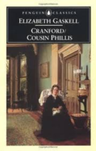 Elizabeth Gaskell: Cranford / Cousin Phillis antikvár