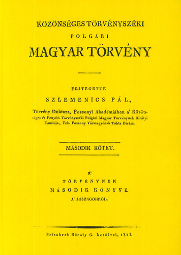 Szlemenics Pál: Közönséges törvényszéki polgári magyar törvény - A jószágokról - II.kötet könyv