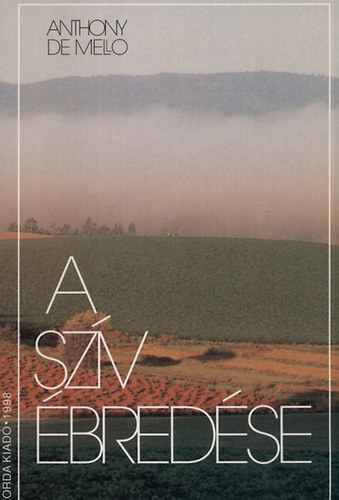 Anthony De Mello: A szív ébredése könyv