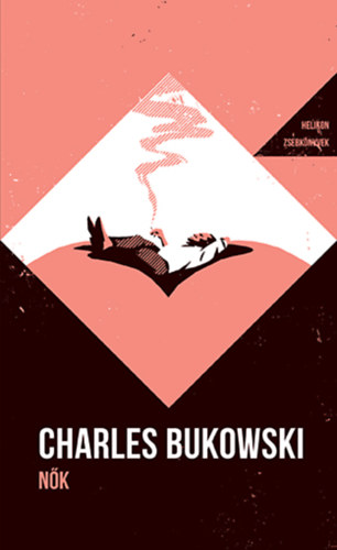 Charles Bukowski: Nők könyv