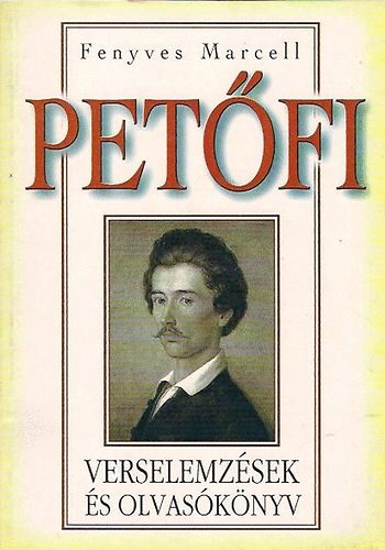 Fenyves Marcell: Petőfi (verselemzések és olvasókönyv) antikvár