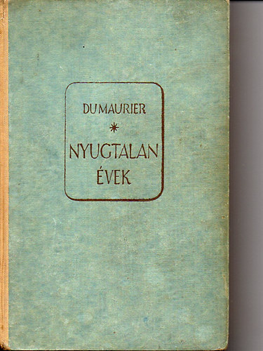 Daphne Du Maurier: Nyugtalan évek antikvár
