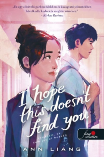 Liang, Ann: I Hope This Doesn't Find You - Remélem, ez nem jut el hozzád könyv