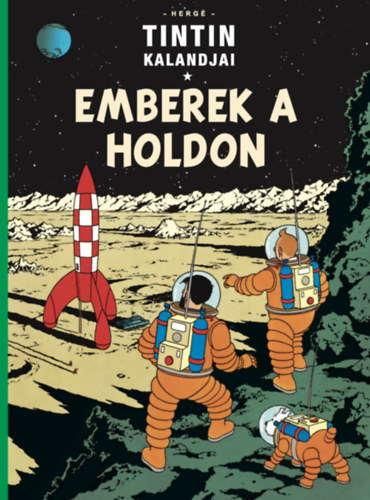Hergé: Tintin kalandjai - Emberek a Holdon (Színes képregény) antikvár