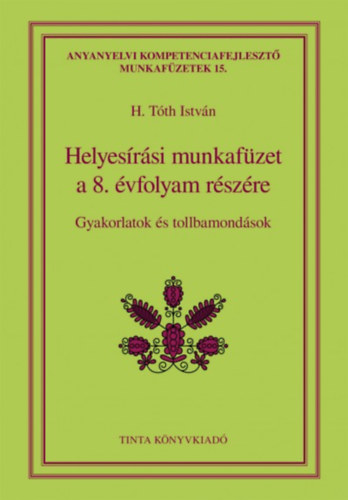 Helyesírási munkafüzet a 8. évfolyam részére könyv