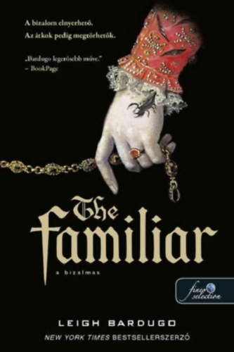 Leigh Bardugo: The Familiar - A bizalmas könyv