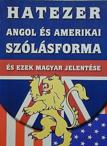 Sebestyén Endre: Hatezer angol és amerikai szólásforma és ezek magyar jelentése antikvár