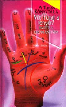 Kisbán Gyula (szerk.): Mit mutat a tenyér? - Bevezetés a kiromantiába antikvár