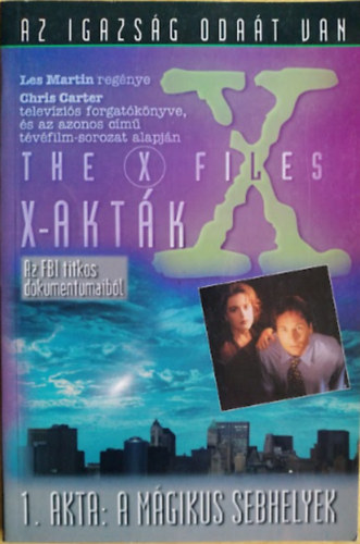 Les Martin: X - akták - 1.akta: A mágikus sebhelyek antikvár