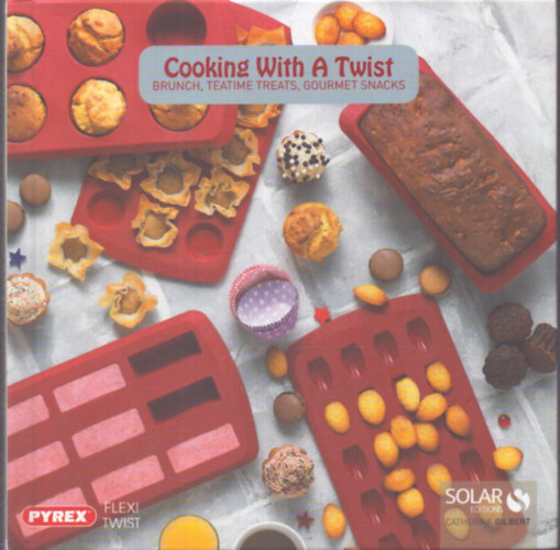 Catherine Gilbert: Cooking With A Twist antikvár