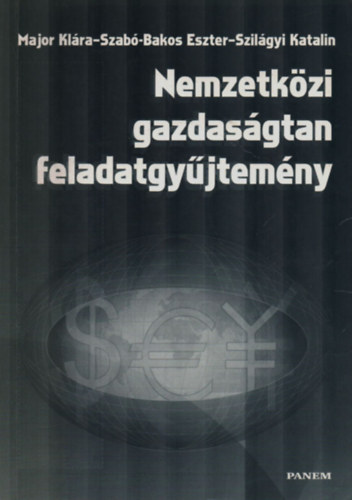 Major Klára; Szabó-Bakos E.; Szilágyi Katalin: Nemzetközi gazdaságtan feladatgyűjtemény antikvár