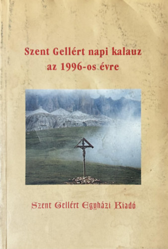 Gellért páter (szerk): Szent Gellért napi kalauz az 1996-os évre antikvár