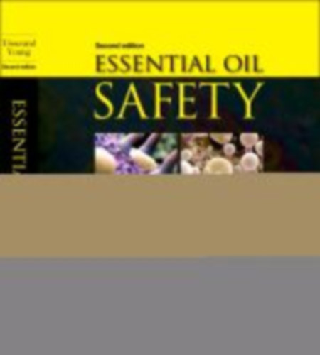 Tisserand, Robert - Young, Rodney: Essential Oil Safety idegen