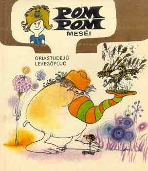 Csukás István-Sajdik Ferenc: Óriástüdejű levegőfújó (Pom-Pom meséi) antikvár