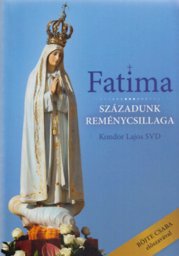 P. Kondor Lajos: Századunk reménycsillaga Fatima antikvár