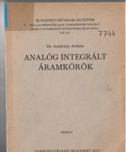Ambrózy András dr.: Analóg integrált áramkörök. (Kézirat. Fekete-fehér ábrákkal illusztrálva. Tankönyvi száma: J 5-969.) antikvár
