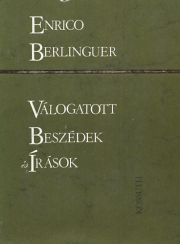 Enrico Berlinguer: Válogatott beszédek és írások antikvár