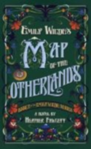 Fawcett, Heather: Emily Wilde's Map of the Otherlands idegen