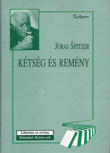 Juraj Spitzer: Kétség és remény antikvár