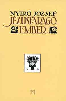 Nyírő József: Jézusfaragó ember könyv