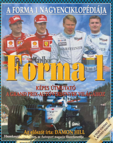 Bruce Jones, Damon Hill (előszó): Forma 1 nagyenciklopédia - Képes útmutató a Grand Prix- autóversenyek világához (Damon Hill előszavával; Egyedi termékfotó) antikvár