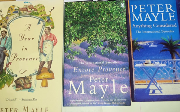 Peter Mayle: 3db angol nyelvű Peter Mayle regény - Anything Considered, Encore Provence, A Year in Provence antikvár