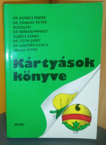 Dr. Kovács Endre Dr. Zánkay Péter Rodolfo Varga Péter Dr. Lindner Gyula: Kártyások könyve: Svindli, Snapszli, Lórum, Máriás, Kettes máriás, Négyes vagy ruffmáriás, Talonmáriás , Rablóulti, Tizennég, Hazárd makaó, römi, Tízlapos römi, Gin römi, Ramsli , Paszianszok, Villámpasziansz (2. Javított, és bővített kiadás!) antikvár