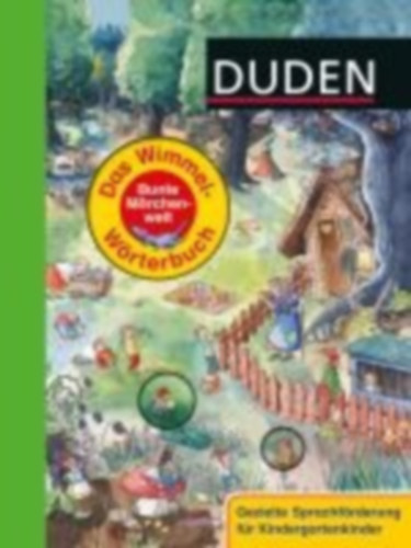 Duden - Das Wimmel-Wörterbuch - Bunte Märchenwelt idegen
