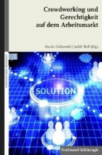 Crowdworking und Gerechtigkeit auf dem Arbeitsmarkt idegen