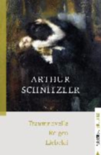 Schnitzler, Arthur: Traumnovelle - Reigen - Liebelei idegen