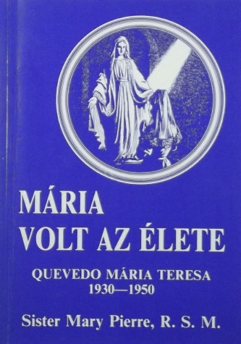 Mária volt az élete - Egy apáca története antikvár