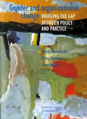 Mandy Macdonald & E. Sprenger & I. Dubel: Gender and Organizational Change: Bridging the Gap between Policy and Practice antikvár