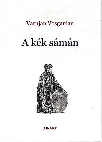 Vosganian Varujan: A kék sámán antikvár