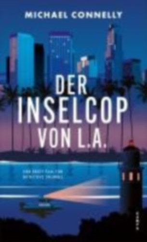 Connelly, Michael: Der Inselcop von L. A. idegen