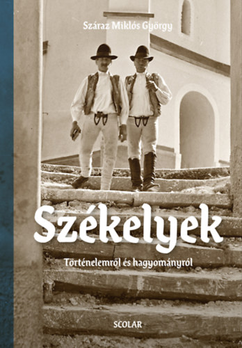 Száraz Miklós György: Székelyek könyv