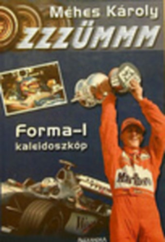 Méhes Károly: Zzzümmm-Forma-1 kaleidoszkóp antikvár