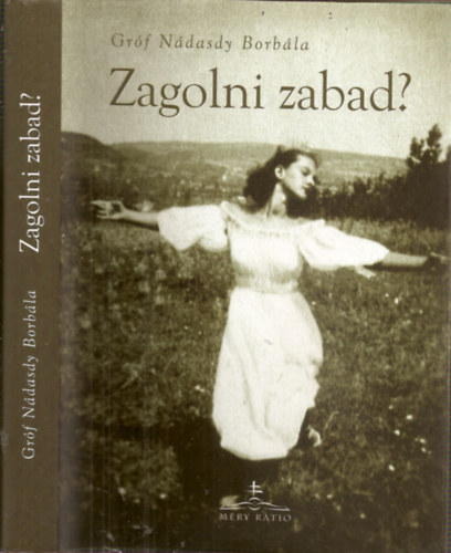 Gróf Nádasdy Borbála: Zagolni zabad? antikvár