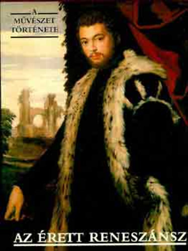 Corvina Kiadó: Az érett reneszánsz antikvár