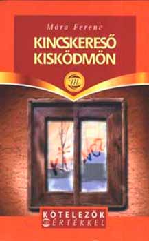 Móra Ferenc: Kincskereső kisködmön könyv