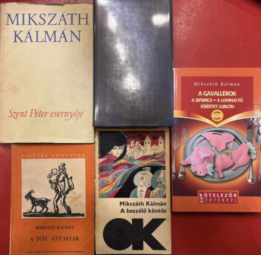 Mikszáth Kálmán: Mikszáth Kálmán 10 történet (5 db könyv)  (A beszélő köntös, Különös házasság – A Noszty-fiú esete Tóth Marival – A fekete város, A gavallárok – A sipsirica – A lohinai fű – Kísértet Lublóban, Szent Péter esernyője, A tót atyafiak) antikvár