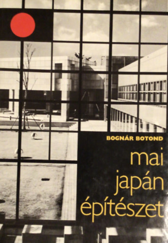 Bognár Botond: Mai japán építészet antikvár