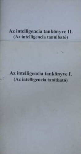 Pogány Csaba: Az intelligencia tankönyve I-II. Az intelligencia tanítható+segédkönyv és példatár az inteligencia tanításához antikvár