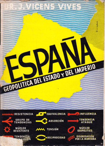 Dr. J. Vicens Vives: España: Geopolítica del Estado y del Imperio antikvár