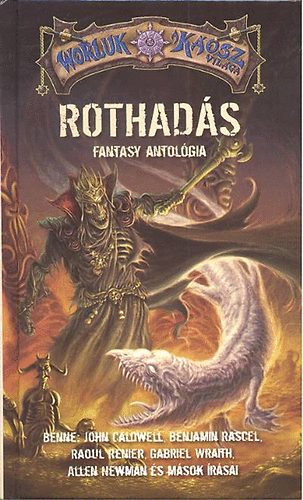 Wraith, Gabriel, John Caldwell, Raoul Renier, Allennewman, Benjamin Rascal: Rothadás - Fantasy antológia antikvár